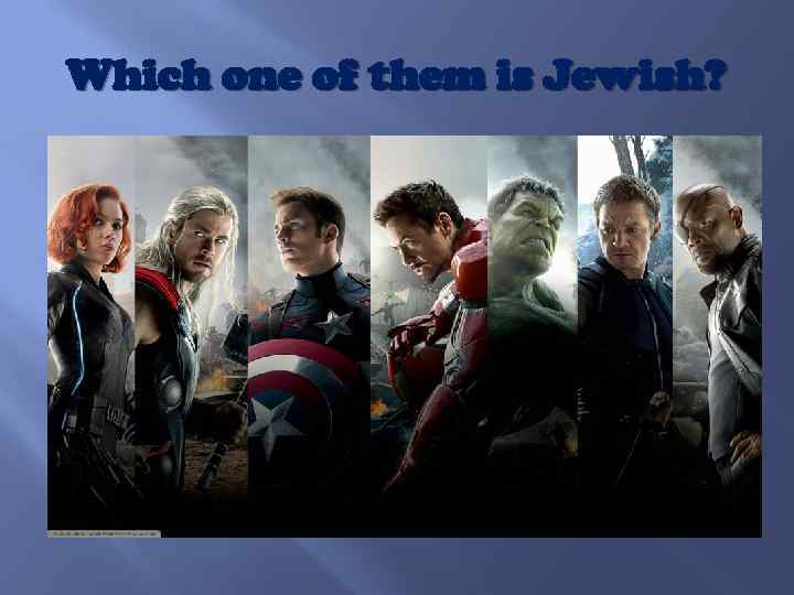 Which one of them is Jewish? 