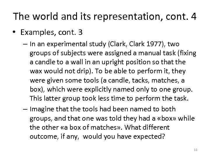 The world and its representation, cont. 4 • Examples, cont. 3 – In an