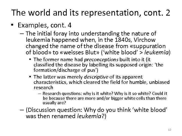 The world and its representation, cont. 2 • Examples, cont. 4 – The initial