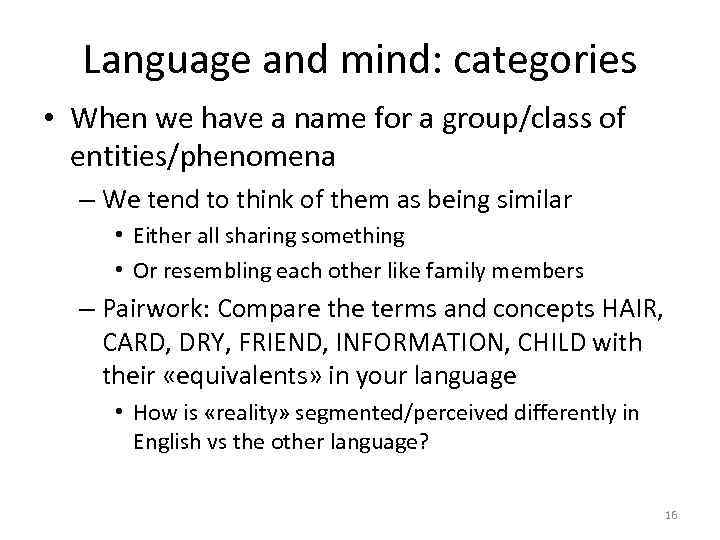 Language and mind: categories • When we have a name for a group/class of