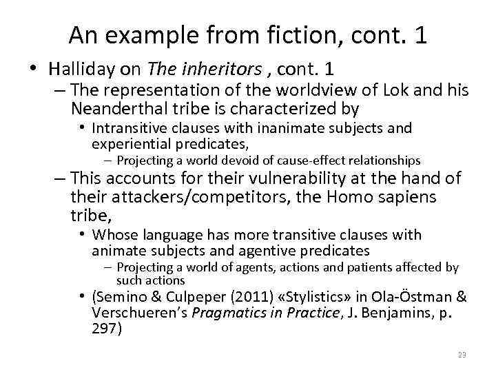 An example from fiction, cont. 1 • Halliday on The inheritors , cont. 1