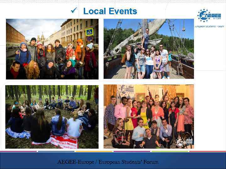 ü Local Events AEGEE-Europe / European Students' Forum 