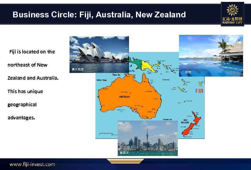 Business Circle: Fiji, Australia, New Zealand Fiji is located on the northeast of New