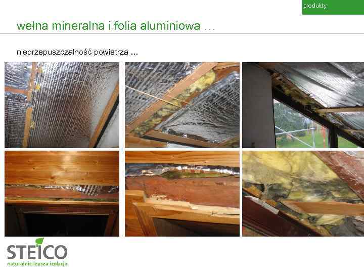 produkty wełna mineralna i folia aluminiowa … nieprzepuszczalność powietrza … 