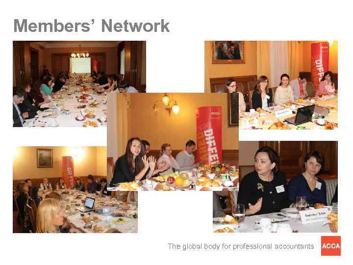 Members’ Network The global body for professional accountants 