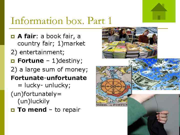 Information box. Part 1 A fair: a book fair, a country fair; 1)market 2)