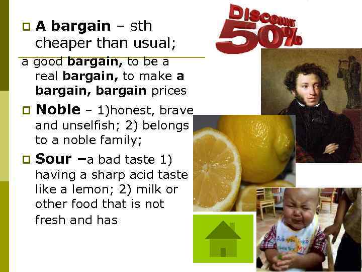 p A bargain – sth cheaper than usual; a good bargain, to be a