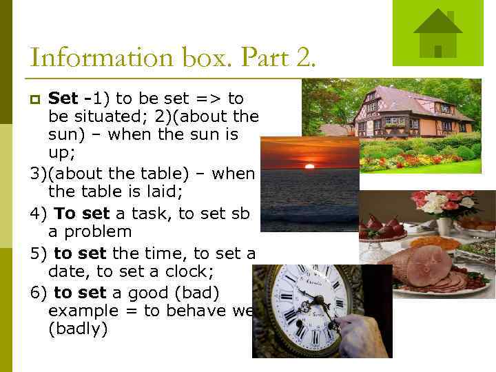 Information box. Part 2. Set -1) to be set => to be situated; 2)(about