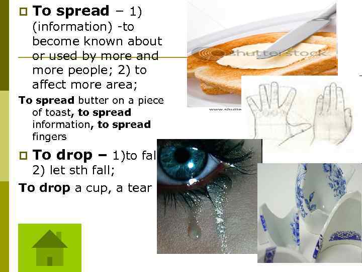 p To spread – 1) (information) -to become known about or used by more