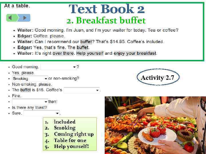 Text Book 2 2. Breakfast buffet Activity Activit 1. 1 Activity 2. 7 1.