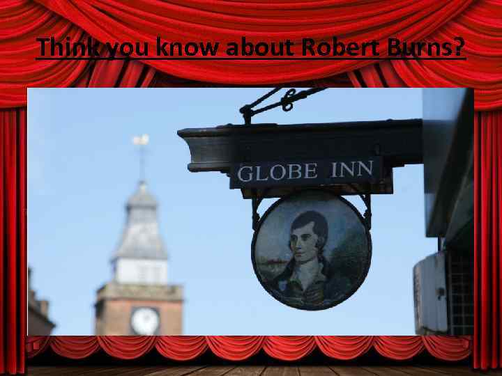 Think you know about Robert Burns? 