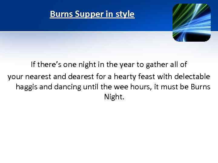 Burns Supper in style If there’s one night in the year to gather all