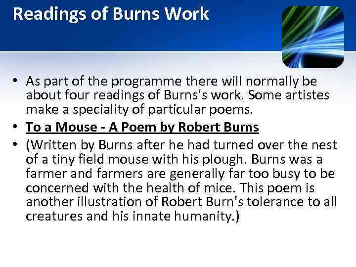 Readings of Burns Work • As part of the programme there will normally be
