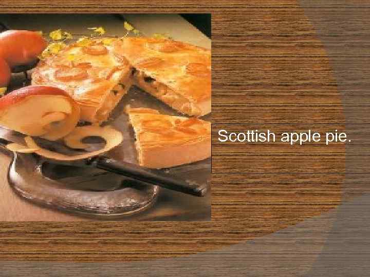 Scottish apple pie. 