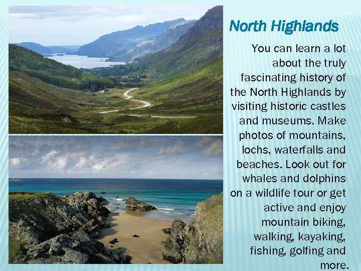 North Highlands You can learn a lot about the truly fascinating history of the