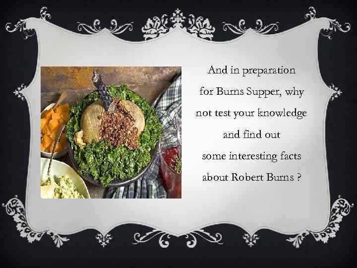 And in preparation for Burns Supper, why not test your knowledge and find out