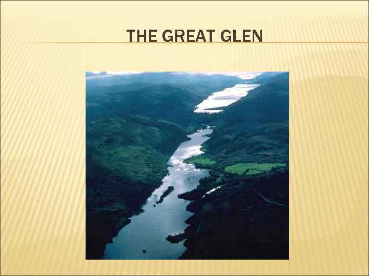 THE GREAT GLEN 