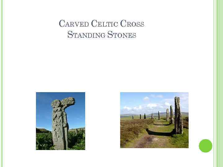 CARVED CELTIC CROSS STANDING STONES 