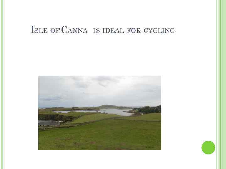 ISLE OF CANNA IS IDEAL FOR CYCLING 