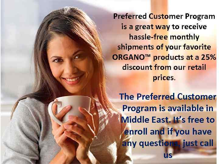 Preferred Customer Program is a great way to receive hassle-free monthly shipments of your