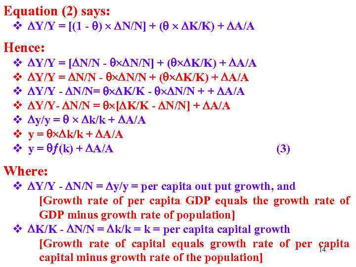 Equation (2) says: v Y/Y = [(1 - ) N/N] + ( K/K) +