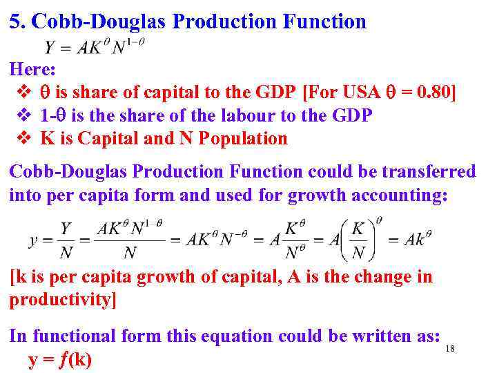 5. Cobb-Douglas Production Function Here: v is share of capital to the GDP [For