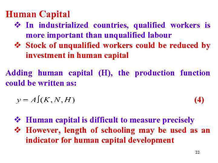 Human Capital v In industrialized countries, qualified workers is more important than unqualified labour