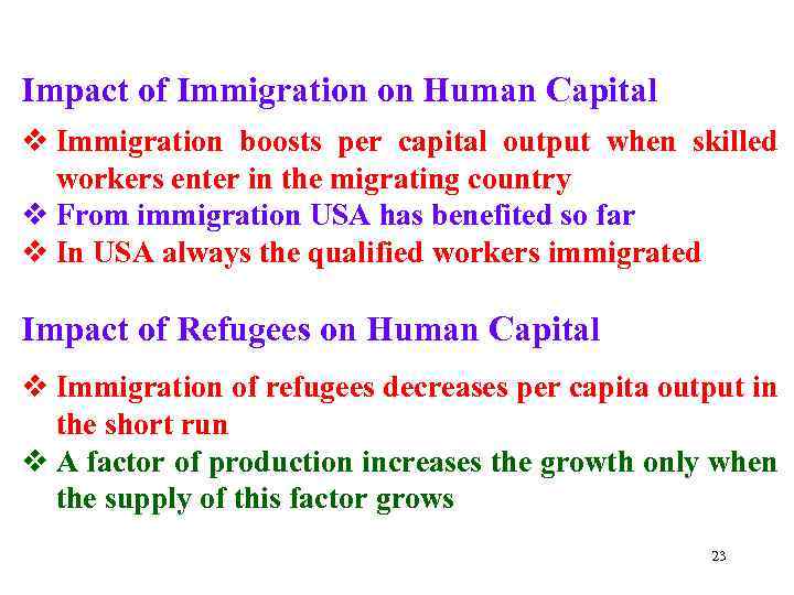 Impact of Immigration on Human Capital v Immigration boosts per capital output when skilled