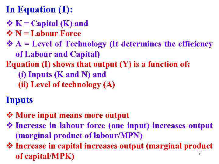 In Equation (1): v K = Capital (K) and v N = Labour Force