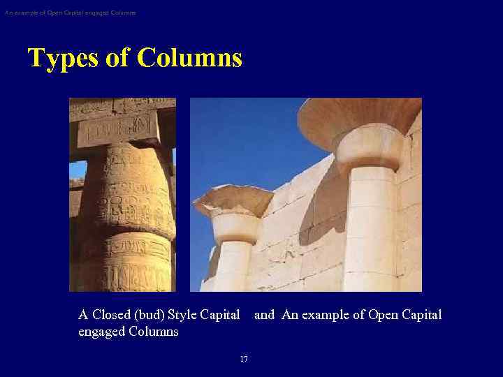 An example of Open Capital engaged Columns Types of Columns A Closed (bud) Style