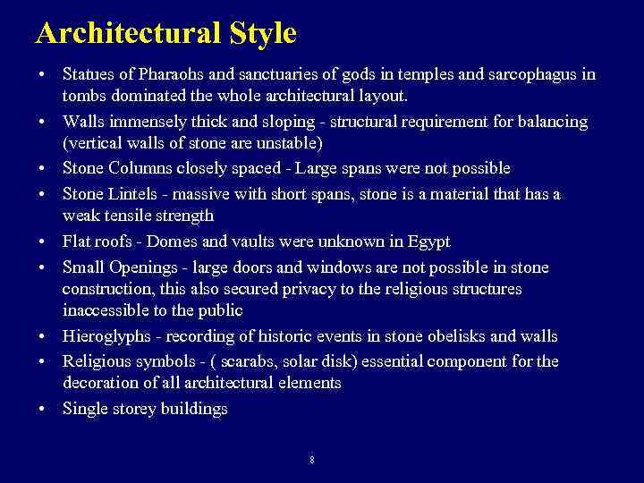 Architectural Style • Statues of Pharaohs and sanctuaries of gods in temples and sarcophagus