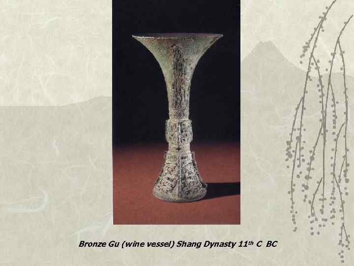 Bronze Gu (wine vessel) Shang Dynasty 11 th C BC 