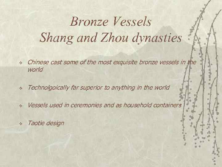 Bronze Vessels Shang and Zhou dynasties v Chinese cast some of the most exquisite