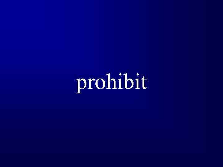 prohibit 