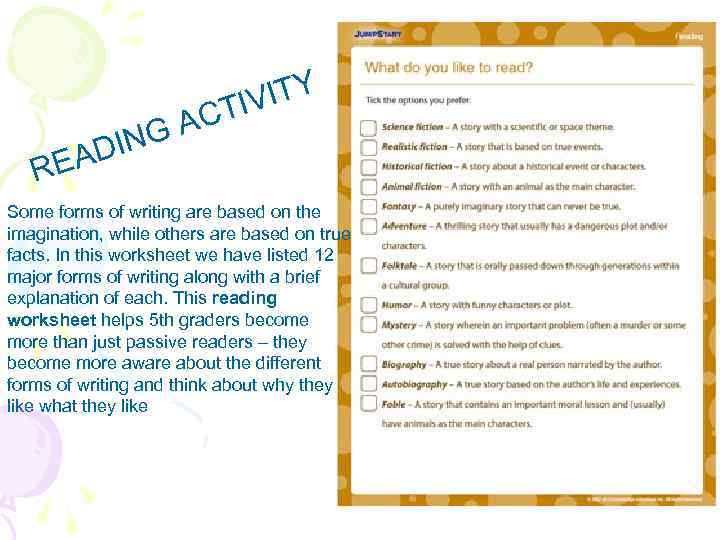 GA IN EAD R VITY CTI Some forms of writing are based on the