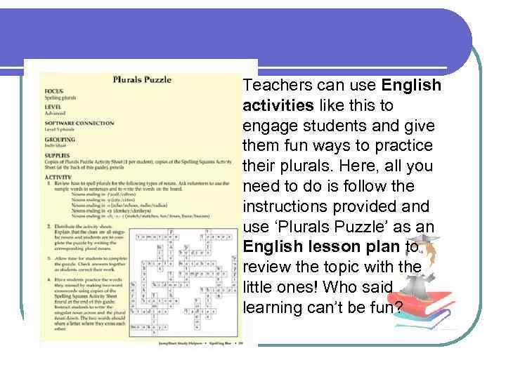 Teachers can use English activities like this to engage students and give them fun