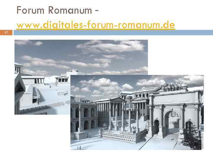 17 Forum Romanum www. digitales-forum-romanum. de 