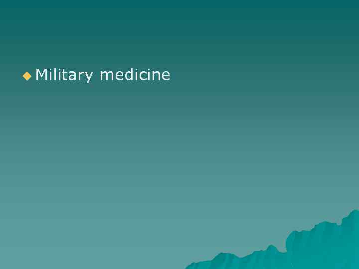 u Military medicine 