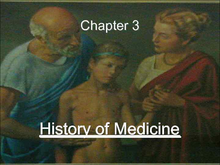 Chapter 3 History of Medicine 