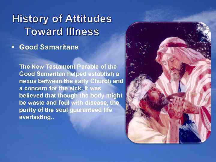 History of Attitudes Toward Illness § Good Samaritans The New Testament Parable of the