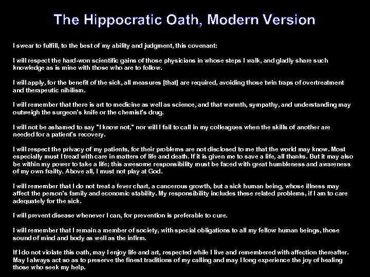 The Hippocratic Oath, Modern Version I swear to fulfill, to the best of my