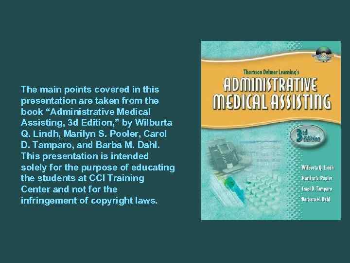 The main points covered in this presentation are taken from the book “Administrative Medical