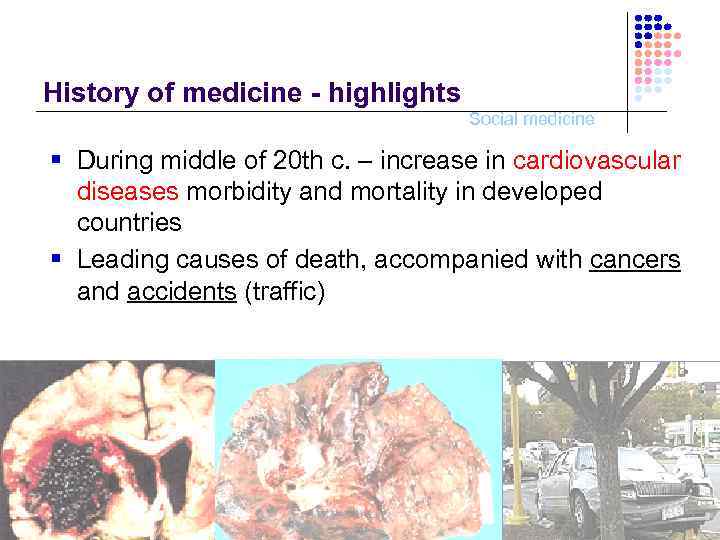 History of medicine - highlights Social medicine § During middle of 20 th c.