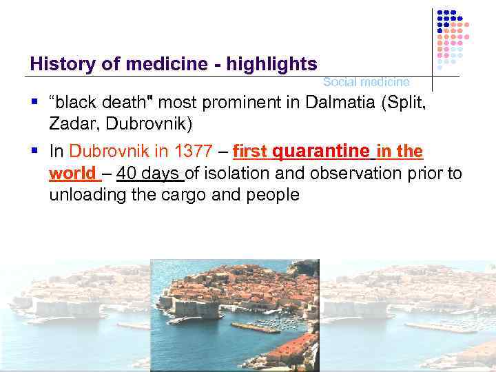 History of medicine - highlights Social medicine § “black death