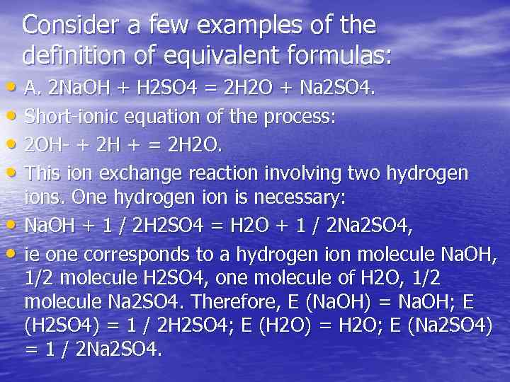 Consider a few examples of the definition of equivalent formulas: • A. 2 Na.