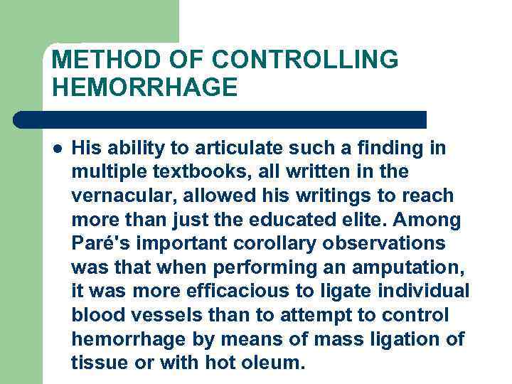 METHOD OF CONTROLLING HEMORRHAGE l His ability to articulate such a finding in multiple