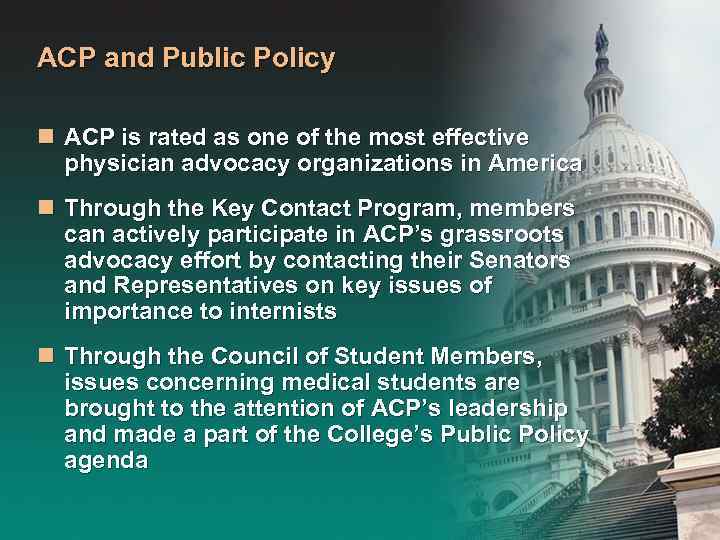 ACP and Public Policy n ACP is rated as one of the most effective