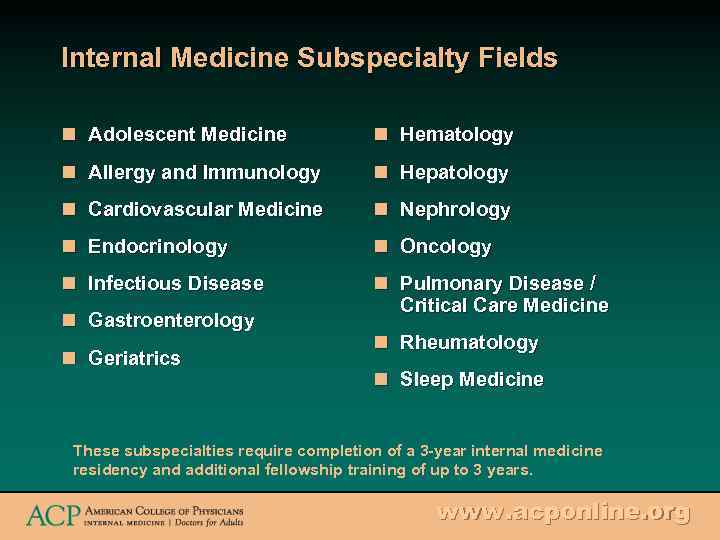 Internal Medicine Subspecialty Fields n Adolescent Medicine n Hematology n Allergy and Immunology n