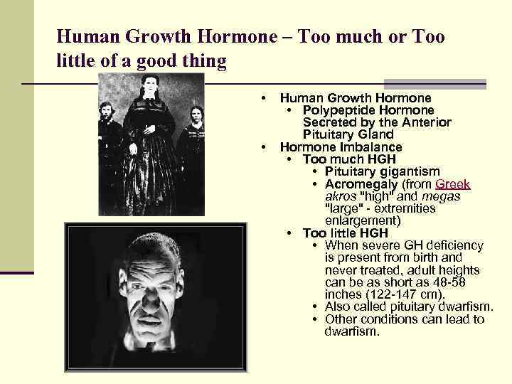 Human Growth Hormone – Too much or Too little of a good thing •