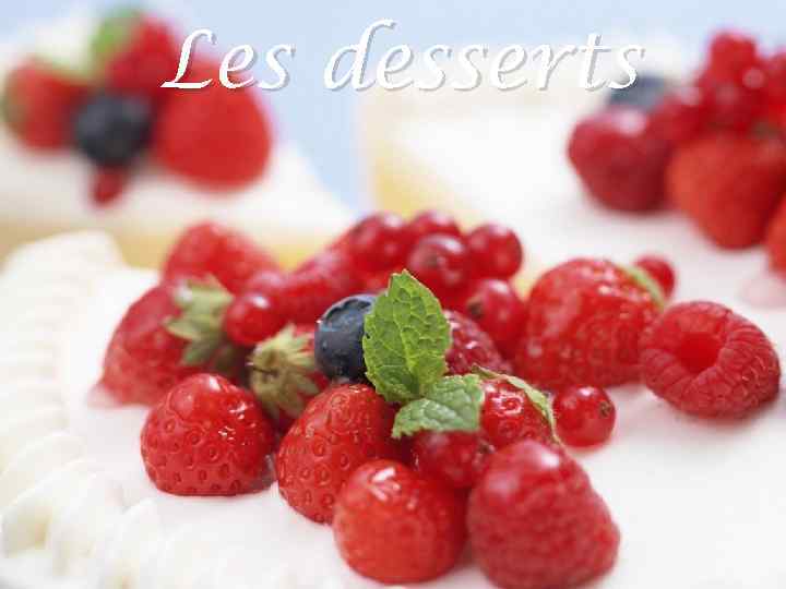 Les desserts 